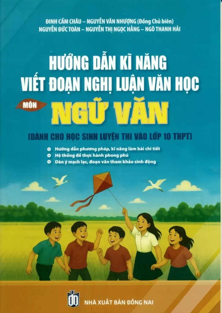 HƯỚNG DẪN KĨ NĂNG VIẾT ĐOẠN NGHỊ LUẬN VĂN HỌC MÔN NGỮ VĂN (Dành cho học sinh luyện thi vào lớp 10 THPT)